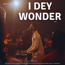 I dey wonder (Emma OMG ft BBO) 