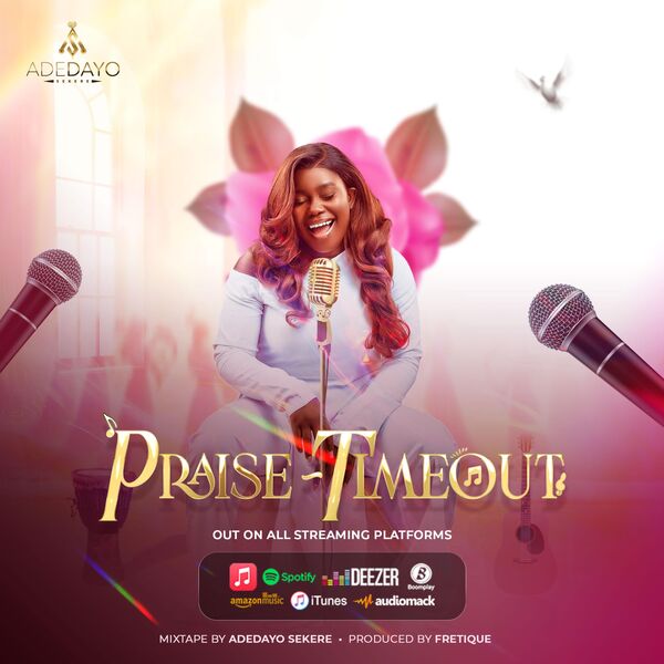 Praise Timeout (Adedayo Sekere) 